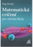 Matematická cvičení pro střední školy Matematická cvičení pro střední školy