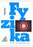 Fyzika pro gymnázia - Optika Fyzika pro gymnázia - Optika