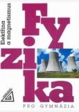 Fyzika pro gymnázia - Elektřina a magnetismus Fyzika pro gymnázia - Elektřina a magnetismus
