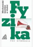 Fyzika pro gymnázia - Mechanické kmitání a vlnění Fyzika pro gymnázia - Mechanické kmitání a vlnění