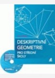 Deskriptivní geometrie pro střední školy + CD Deskriptivní geometrie pro střední školy + CD