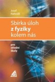 Sbírka úloh z fyziky kolem nás Sbírka úloh z fyziky kolem nás