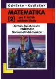 Matematika pro 9. ročník ZŠ, 2. díl – Jehlan, kužel, koule; podobnost; goniometrické funkce 3. přepracované vydání