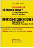 Odborný slovník německo-český z oblasti ekonomické, finanční a právní Odborný slovník německo-český z oblasti ekonomické, finanční a právní
