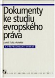 Dokumenty ke studiu evropského práva Dokumenty ke studiu evropského práva