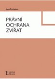 Právní ochrana zvířat Právní ochrana zvířat