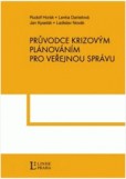 Průvodce krizovým plánováním pro veřejnou správu Průvodce krizovým plánováním pro veřejnou správu