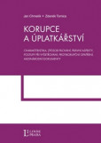 Korupce a úplatkářství Korupce a úplatkářství