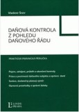 Daňová kontrola z pohledu daňového řádu Daňová kontrola z pohledu daňového řádu
