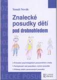 Znalecké posudky dětí pod drobnohledem Znalecké posudky dětí pod drobnohledem
