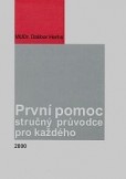 První pomoc (stručný průvodce pro každého) První pomoc (stručný průvodce pro každého)