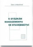K otázkám managementu ve stavebnictví K otázkám managementu ve stavebnictví