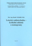Letecká radiotechnika - fyzikální základy a nomogramy Letecká radiotechnika - fyzikální základy a nomogramy
