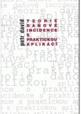 Teorie daňové incidence s praktickou aplikací Teorie daňové incidence s praktickou aplikací