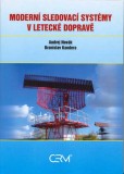 Moderní sledovací systémy v letecké dopravě Moderní sledovací systémy v letecké dopravě