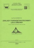 Základy forenzní ekotechniky: Les a dřeviny Základy forenzní ekotechniky: Les a dřeviny