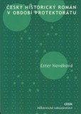 Český historický román v období protektorátu Český historický román v období protektorátu