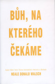 Bůh, na kterého čekáme Bůh, na kterého čekáme