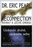 Reconnection: Návrat k léčivé energii Reconnection: Návrat k léčivé energii