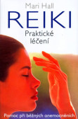 Reiki - Praktické léčení Reiki - Praktické léčení