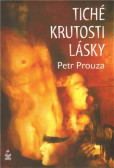 Tiché krutosti lásky Tiché krutosti lásky