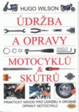 Údržba a opravy motocyklů a skútrů Údržba a opravy motocyklů a skútrů