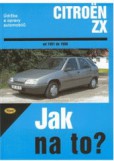 CITROËN ZX - 1991 - 1998 - Jak na to? č. 63 CITROËN ZX - 1991 - 1998 - Jak na to? č. 63