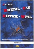 Jazyky XHTML, CSS, DHTML, WML Jazyky XHTML, CSS, DHTML, WML