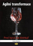 Agilní transformace - Proč bývá tak křeh Agilní transformace - Proč bývá tak křeh