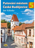 Putování městem České Budějovice 5 Putování městem České Budějovice 5