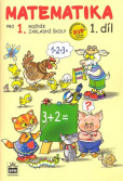 Matematika pro 1 ročník základní školy 1.díl Matematika pro 1 ročník základní školy 1.díl