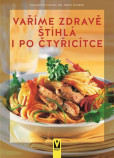 Vaříme zdravě - Štíhlá i po čtyřicítce Vaříme zdravě - Štíhlá i po čtyřicítce