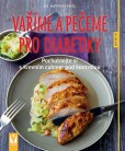 Vaříme a pečeme pro diabetiky Vaříme a pečeme pro diabetiky