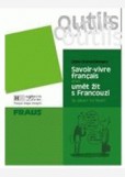 Outils Savoir-vivre aneb umět žít s Francouzi Outils Savoir-vivre aneb umět žít s Francouzi
