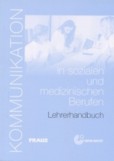 Kommunikation in sozialen und medizinischen Berufen /LHB/