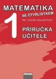 Matematika se Čtyřlístkem 1 Příručka učitele Matematika se Čtyřlístkem 1 Příručka učitele