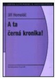 A ta černá kronika!