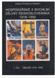 Hospodářské a sociální dějiny Československa 1 1918–1992 Hospodářské a sociální dějiny Československa 1 1918–1992