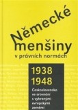 Německé menšiny v právních normách 1938-1948 Německé menšiny v právních normách 1938-1948