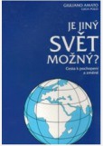 Je jiný svět možný? Je jiný svět možný?