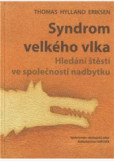 Syndrom velkého vlka: Hledání štěstí ve společnosti nadbytku Syndrom velkého vlka: Hledání štěstí ve společnosti nadbytku