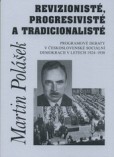 Revizionisté, progresivisté a tradicionalisté Revizionisté, progresivisté a tradicionalisté