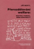 Přerozdělování welfare Přerozdělování welfare
