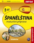 Španělština 1 maturitní příprava - učebnice Španělština 1 maturitní příprava - učebnice