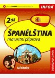 Španělština 2 maturitní příprava - učebnice Španělština 2 maturitní příprava - učebnice