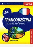 Francouzština 2 maturitní příprava - učebnice Francouzština 2 maturitní příprava - učebnice
