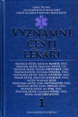 Významní čeští lékaři 1 Významní čeští lékaři 1