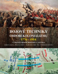 Bojové techniky období kolonializmu 1776 - 1914 Bojové techniky období kolonializmu 1776 - 1914
