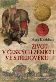 Život v českých zemích ve středověku Život v českých zemích ve středověku
