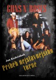 Guns n´ Roses - Příběh nejslavnějšího turné Guns n´ Roses - Příběh nejslavnějšího turné